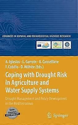 Coping with Drought Risk in Agriculture and Water Supply Systems