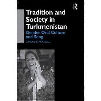 Tradition and Society in Turkmenistan