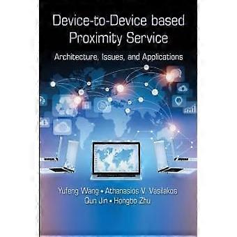 Device-to-device Based Proximity Service Architecture Issues And Applicati - Yufeng Wang - Paperback - en Book