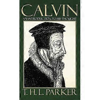 Calvin An Intro To His Thought - T. H. L. Parker - Paperback - en Book