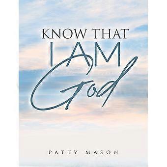 Saiba que eu sou Deus - Patty Mason - Livro de bolso - em inglês