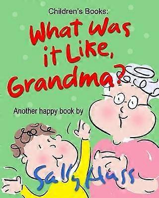 What Was It Like Grandma?