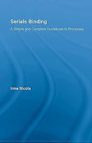 Serials Binding A Simple and Complete Guidebook to Processes