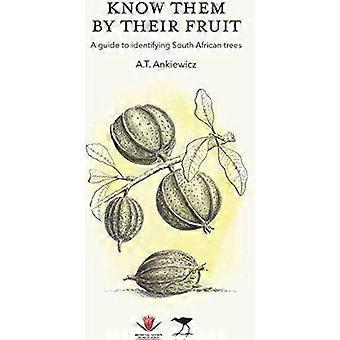 Know Them by Their Fruit A Guide to Identifying South African
