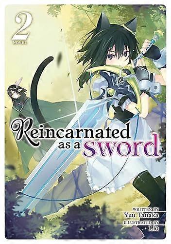 Reincarnated as a Sword (Light Novel) Vol. 2
