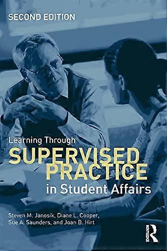 Learning Through Supervised Practice in Student Affairs