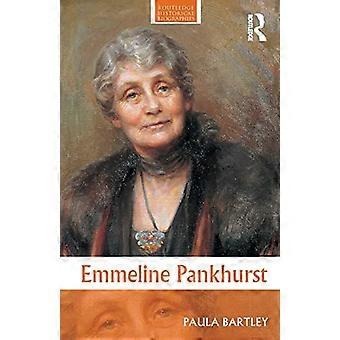 Emmeline Pankhurst (Biografías históricas de Routledge)