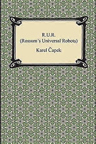 R.U.R. (Rossum's Universal Robots)