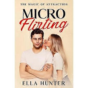 Micro-Flirting : die Magie der Anziehungskraft