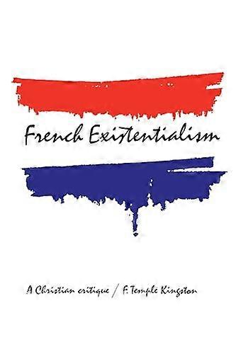 French Existentialism: a Christian Critique