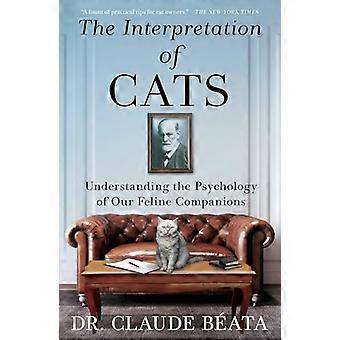 Interpretatie van katten : inzicht in de psychologie van onze katachtige metgezellen