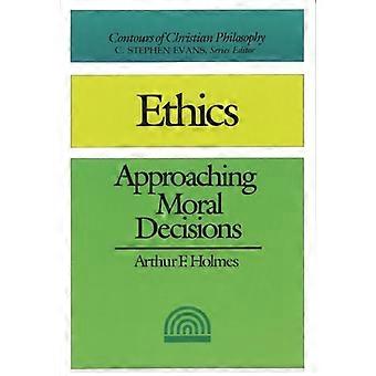 Ética: Acercarse a decisiones morales (contornos de la filosofía de Christian)