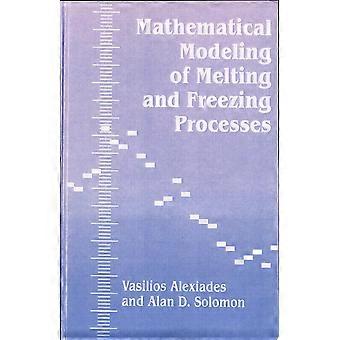 Mathematical modeling of melting and freezing processes