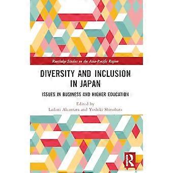 Diversity and Inclusion in Japan Issues in Business and Higher Education