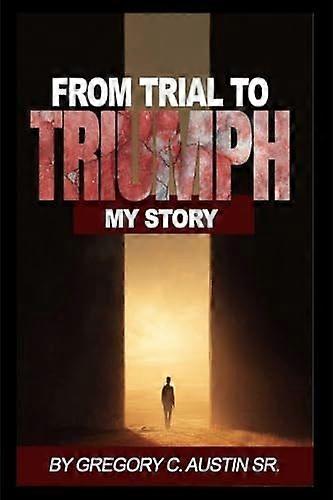 From trial to triumph