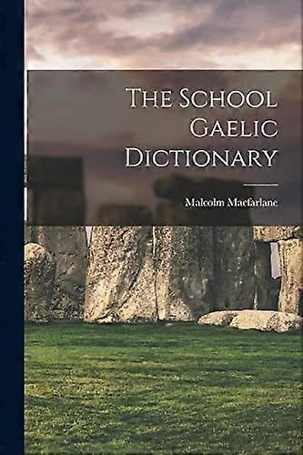 The school gaelic dictionary