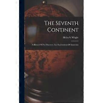 The Seventh Continent A History Of The Discovery And Explorations Of Antarctica - Creative Media Partners LLC - Paperback - English Book - Sports &