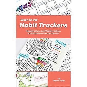 Ready-to-use Habit Trackers Log Daily Actions Build Healthy Routines Achie - Rachel Watts - Paperback - English Book - Sports & Hobbies
