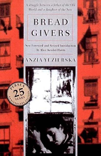 Bread Givers - Anzia Yezierska