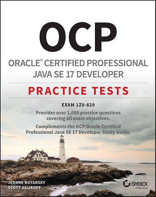 Ocp Oracle Certified Professional Java Se 17 Developer Practice Tests by Selikoff & Scott Selikoff Solutions & LLC Paperback