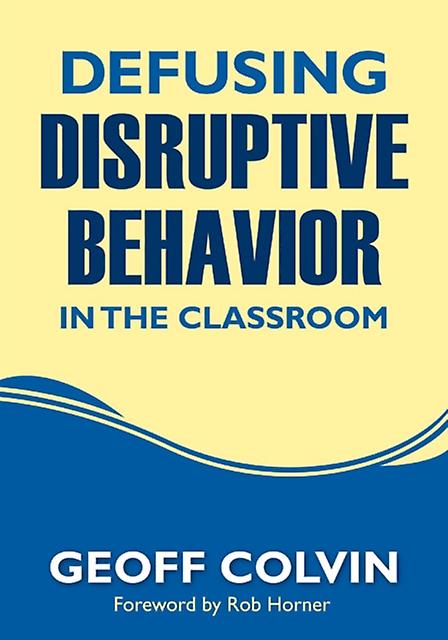 Defusing Disruptive Behavior In The Classroom by Geoffrey T. Colvin Paperback