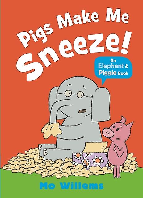 Pigs Make Me Sneeze by Mo Willems Paperback Book