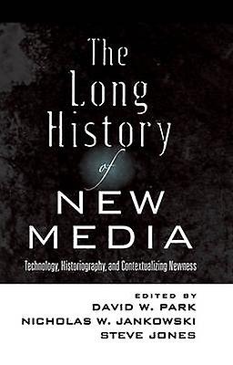 The Long History Of New Media Paperback Book