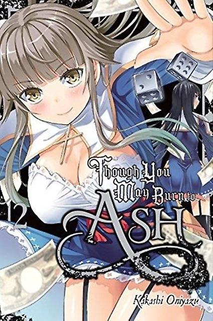 Though You May Burn To Ash Vol. 2 by Kakashi Oniyazu Paperback