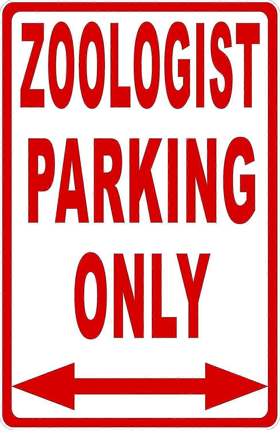 Zoólogo Estacionamento Só Sinal. 8x12 polegadas OU 12x16 polegadas de metal. Modo 2578