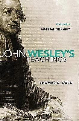 John Wesley's Teachings Volume 3