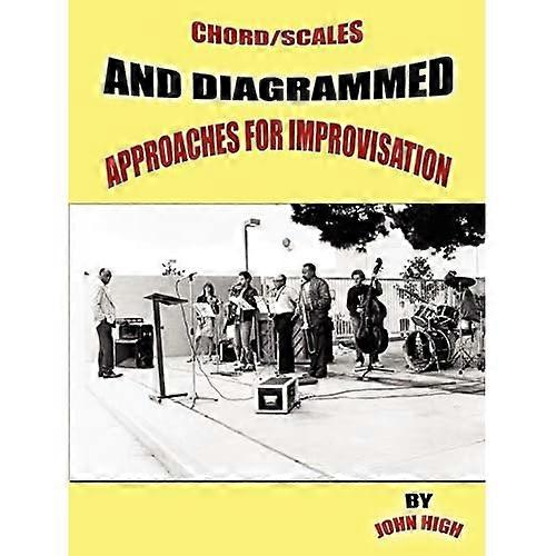 Chord/Scales and Diagrammed Approaches for Improvisation