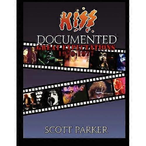 Kiss Documented Volume One: Great Expectations 1970-1977