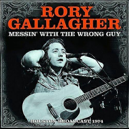 Rory Gallagher Messin039 With the Wrong Guy Houston Broadcast 1974 CD (2021)