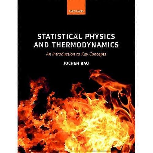 Statistical Physics and Thermodynamics: an Introduction to Key Concepts