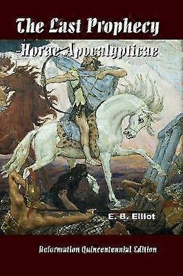The Last Prophecy - Horae Apocalypticae