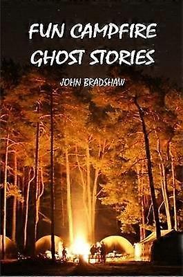 Fun Campfire Ghost Stories