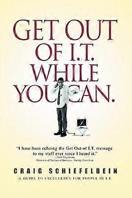 Get Out of I.T. While You Can.