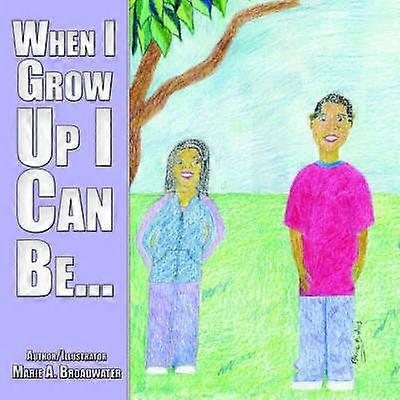 When I Grow Up I Can Be...