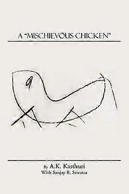 A "Mischievous Chicken"
