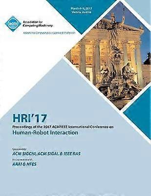 HRI 17 ACM/IEEE International Conference on Human-Robot Interaction