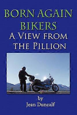 Born Again Bikers A View From The Pillion