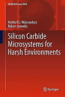 Silicon Carbide Microsystems for Harsh Environments