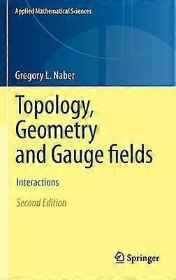 Topology Geometry and Gauge fields
