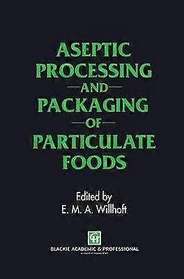 Aseptic Processing and Packaging of Particulate Foods