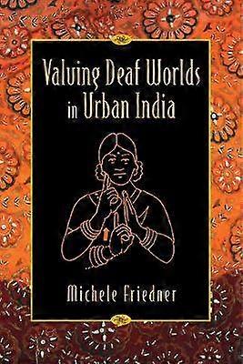 Valuing Deaf Worlds in Urban India