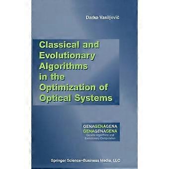 Classical And Evolutionary Algorithms In The Optimization Of Optical Systems - Darko Vasiljevic - Hardcover - en Book