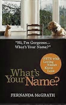 What's Your Name Pets with Loving Names Know Love