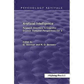 Artificial Intelligence Research Directions in Cognitive Science European Perspectives Vol. 5