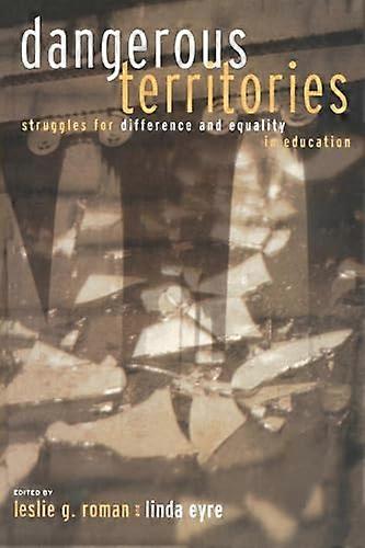 Dangerous Territories: Struggles for Difference and Equality in Education