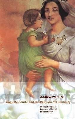 Auguste Comte and the Religion of Humanity